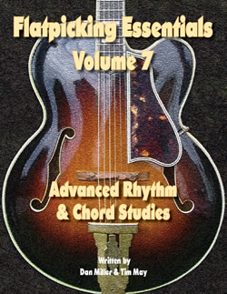 Flatpicking Essentials, Volume 7:  Advanced Rhythm & Chord Studies